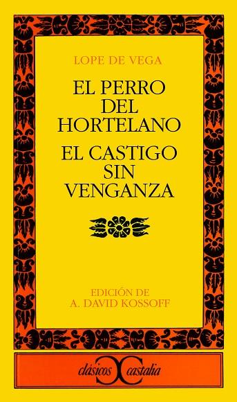 PERRO DEL HORTELANO EL CASTIGO SIN VENGANZA | 9788470391019 | LOPE DE VEGA,FELIX