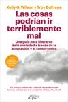 LAS COSAS PODRÍAN IR TERRIBLEMENTE MAL | 9788419662231 | WILSON, KELLY G. / DUFRENE, TROY