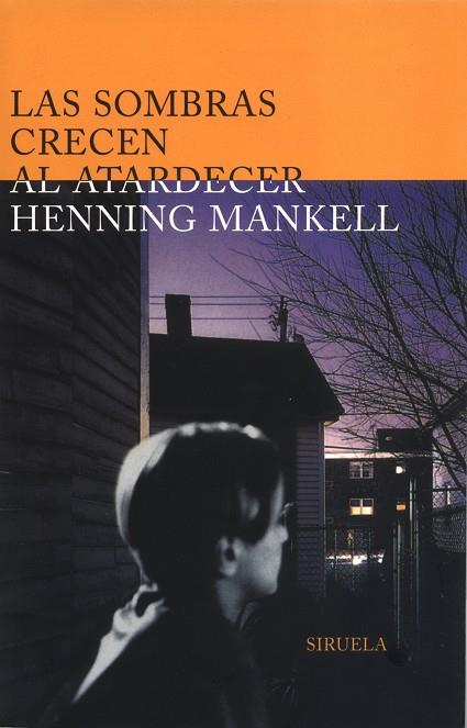 SOMBRAS CRECEN AL ATARDECER | 9788478445967 | MANKELL,HENNING