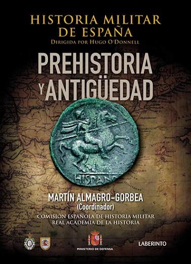 HISTORIA MILITAR DE ESPAÑA 1. PREHISTORIA Y ANTIGUEDAD | 9788484833710 | ALMAGRO-GORBEA,MARTIN