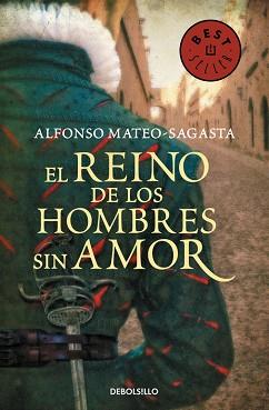 REINO DE LOS HOMBRES SIN AMOR | 9788490625064 | MATEO-SAGASTA,ALFONSO