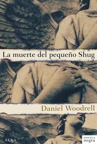 MUERTE DEL PEQUEÑO SHUG | 9788484289586 | WOODRELL,DANIEL