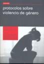 PROTOCOLOS SOBRE VIOLENCIA DE GENERO | 9788498763942 | GOMEZ VILLORRA,JOSE MARIA