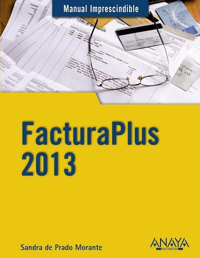 FACTURAPLUS 2013 | 9788441533530 | PRADO MORANTE,SANDRA DE