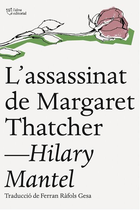 ASSASSINAT DE MARGARET THATCHER | 9788494216084 | MANTEL,HILARY