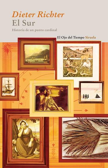 SUR. HISTORIA DE UN PUNTO CARDINAL. UN RECORRIDO CULTURAL A TRAVES EL ARTE, LA LITERATURA Y LA RELIGION | 9788498414233 | RICHTER,DIETER