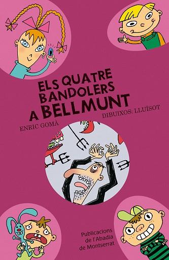 QUATRE BANDOLERS A BELLMUNT | 9788498831603 | GOMA,ENRIC