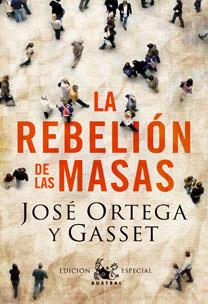 REBELION DE LAS MASAS | 9788467031782 | ORTEGA Y GASSET.JOSE