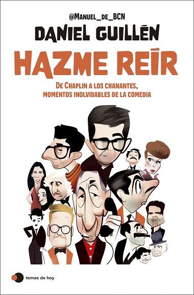 HAZME REÍR DE CHAPLIN A LOS CHANANTES, MOMENTOS INOLVIDABLES DE LA COMEDIA | 9788419812766 | GUILLÉN HIDALGO, DANIEL