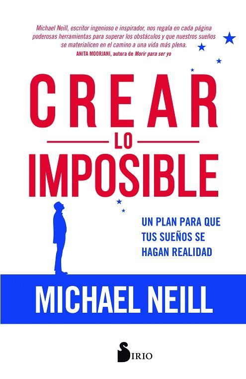 CREAR LO IMPOSIBLE,UN PLAN PARA QUE TUS SUEÑOS DE HAGAN REALIDAD | 9788417399047 | NEILL, MICHAEL