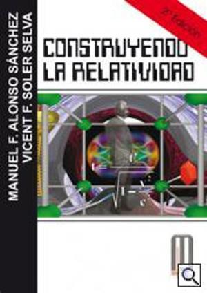 CONSTRUYENDO LA RELATIVIDAD | 9788495495730 | SANCHEZ,MANUEL F.ALONSO SOLER SELVA,VICENT F