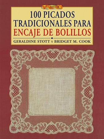 100 PICADOS TRADICIONALES PARA ENCAJE DE BOLILLOS | 9788496777996 | COOK,BRIDGET M. STOTT,GERALDINE