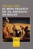 MITO TRAGICO DE EL ANGELUS DE MILLET | 9788483109342 | DALI,SALVADOR