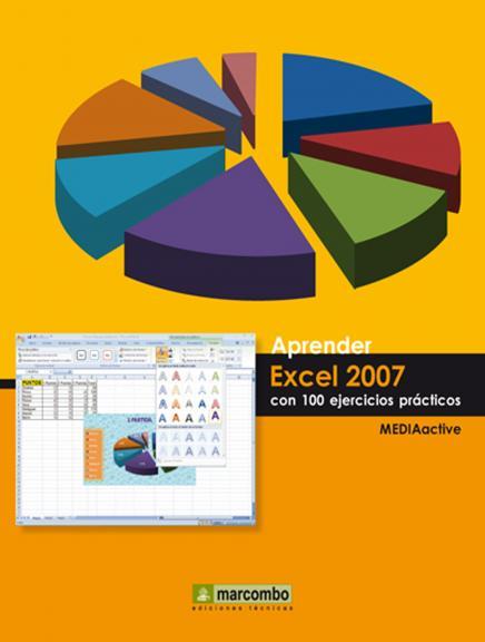 EXCEL 2007 CON 100 EJERCICIOS PRACTICOS | 9788426715364 | MEDIAACTIVE