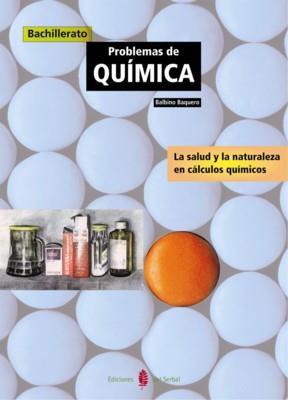 PROBLEMAS DE QUIMICA.LA SALUD Y LA NATURALEZA EN CALCULOS QUIMICOS | 9788476282717 | BAQUERO,BALBINO