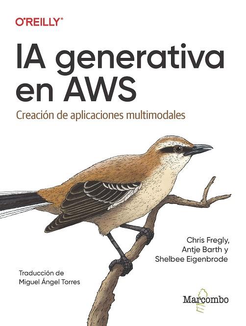 IA GENERATIVA EN AWS. CREACIÓN DE APLICACIONES MULTIMODALES | 9788426738202 | FREGLY, CHRIS / BARTH, ANTJE / EIGENBRODE, SHELBEE