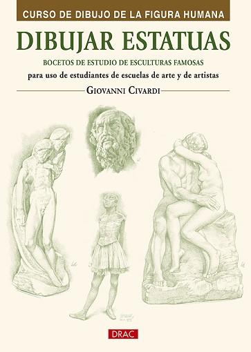 DIBUJAR ESTATUAS. BOCETOS DE ESTUDIO DE ESCULTURAS FAMOSAS | 9788498745191 | CIVARDI,GIOVANNI