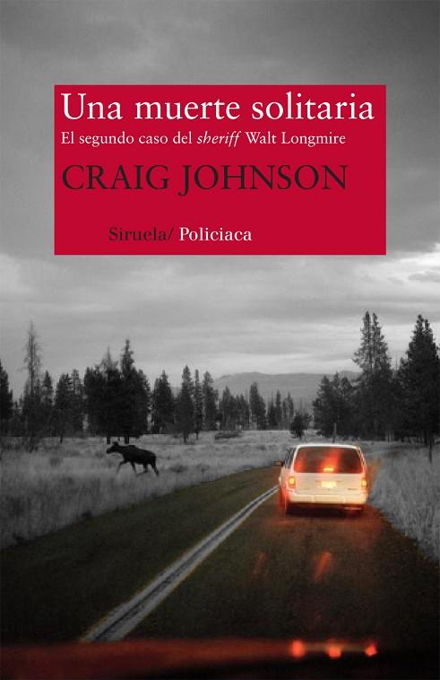 UNA MUERTE SOLITATIA. EL SEGUNDO CASO DEL SHERIFF WALT LONGMIRE | 9788498418750 | JOHNSON,CRAIG