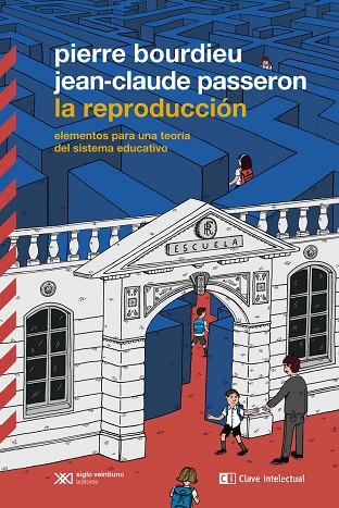 LA REPRODUCCIÓN. ELEMENTOS PARA UNA TEORÍA DEL SISTEMA EDUCATIVO | 9788412471694 | BORDIEU, PIERRE