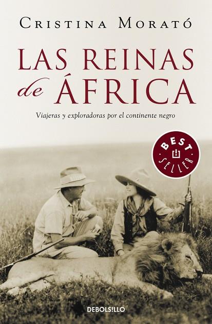 REINAS DE AFRICA. VIAJERAS EXPLORADORAS POR EL CONTINENTE NEGRO | 9788497931601 | MORATO,CRISTINA