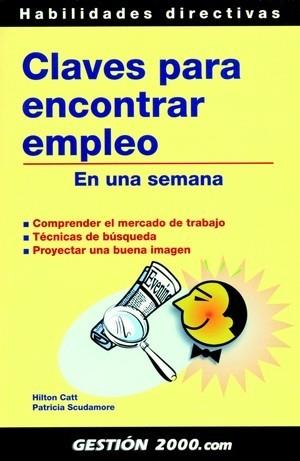 CLAVES PARA ENCONTRAR EMPLEO EN UNA SEMANA | 9788496426320 | SCUDAMORE,PATRICIA CATT,HILTON