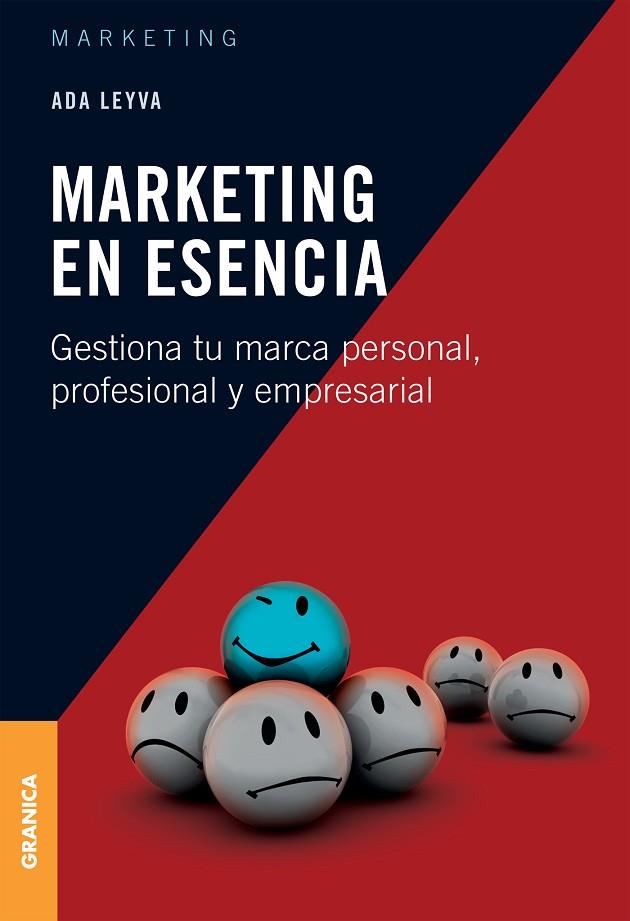 MARKETING EN ESENCIA. GESTIONA TU MARCA PERSONAL, PROFESIONAL Y EMPRESARIAL | 9789506418915 | LEYVA,ADA