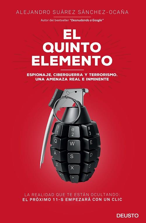 QUINTO ELEMENTO. ESPIONAJE, CIBERGUERRA Y TERRORISMO. UNA AMENAZA REAL E INMINENTE | 9788423421787 | SUAREZ SANCHEZ-OCAÑA,ALEJANDRO