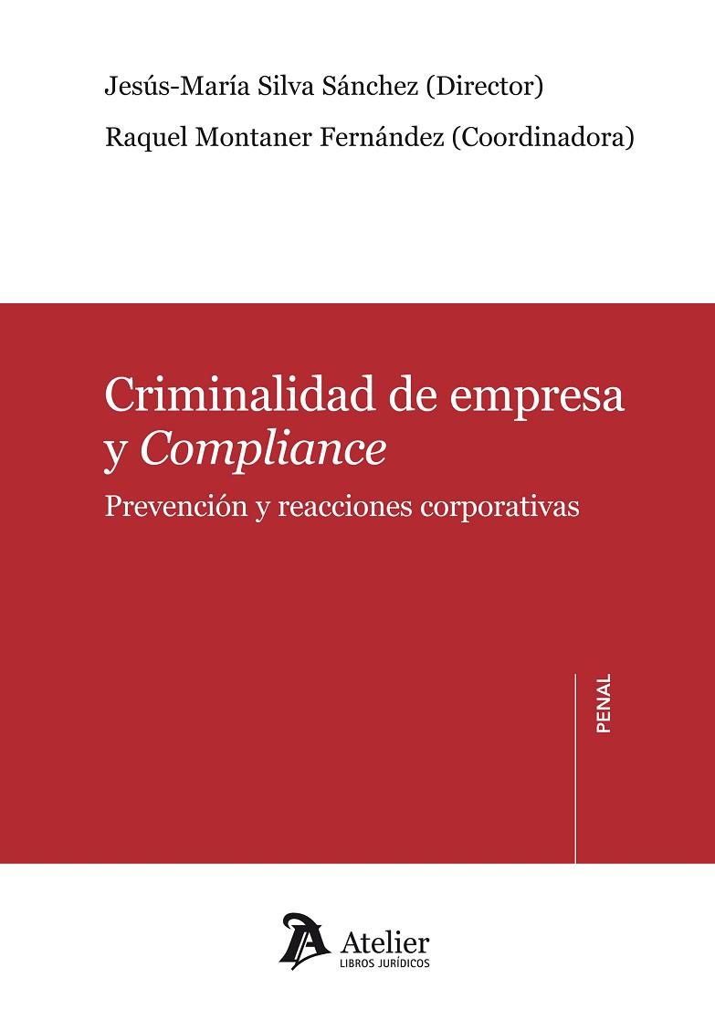 CRIMINALIDAD DE EMPRESA Y COMPLIANCE. PREVENCION Y REACCIONES CORPORATIVAS | 9788415690184 | SILVA SANCHEZ,JESUS-MARIA MONTANER FERNANDEZ,RAQUEL