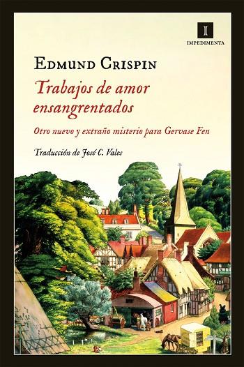 TRABAJOS DE AMOR ENSANGRENTADOS. OTRO NUEVO Y EXTRAÑO MISTERIO PARA GERVASE FEN | 9788415578963 | CRISPIN,EDMUND