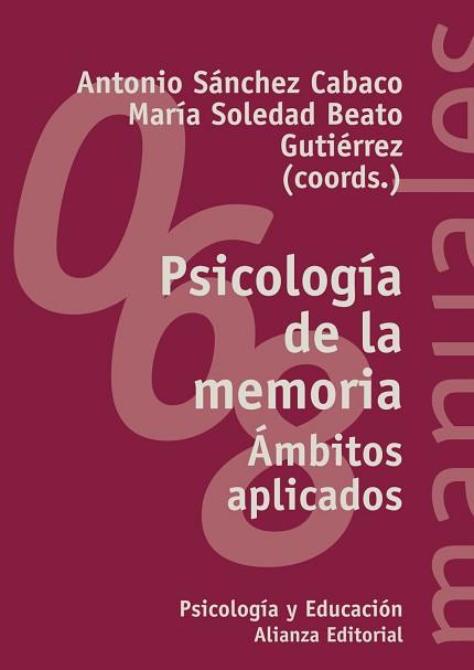 PSICOLOGIA DE LA MEMORIA.AMBITOS APLICADOS | 9788420686448 | SANCHEZ CABACO,ANTONIO BEATO GUTIERREZ,MARIA SOLEDAD