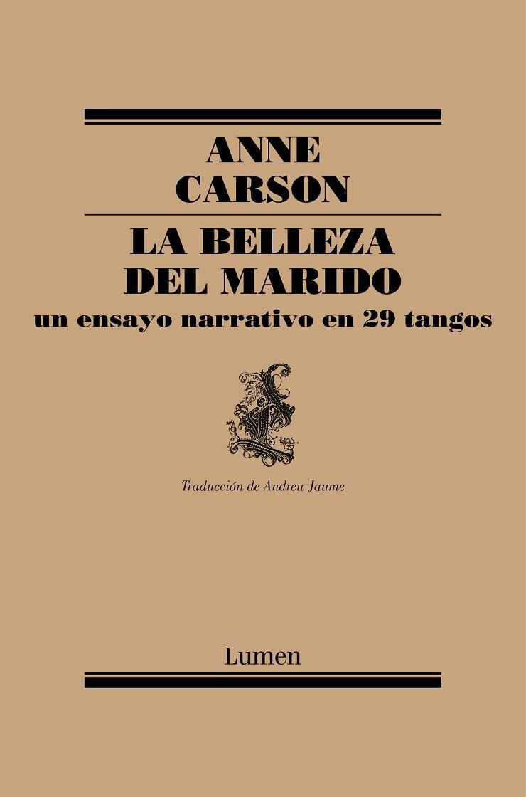 LA BELLEZA DEL MARIDO UN ENSAYO NARRATIVO EN 29 TANGOS | 9788426407184 | CARSON, ANNE