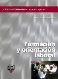 FORMACION Y ORIENTACION LABORAL | 9788446022213 | FONTANA NUÑEZ,MARIA F.