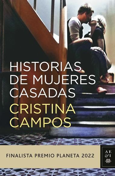 HISTORIAS DE MUJERES CASADAS (FINALISTA PREMIO PLANETA 2022) | 9788408265610 | CAMPOS, CRISTINA