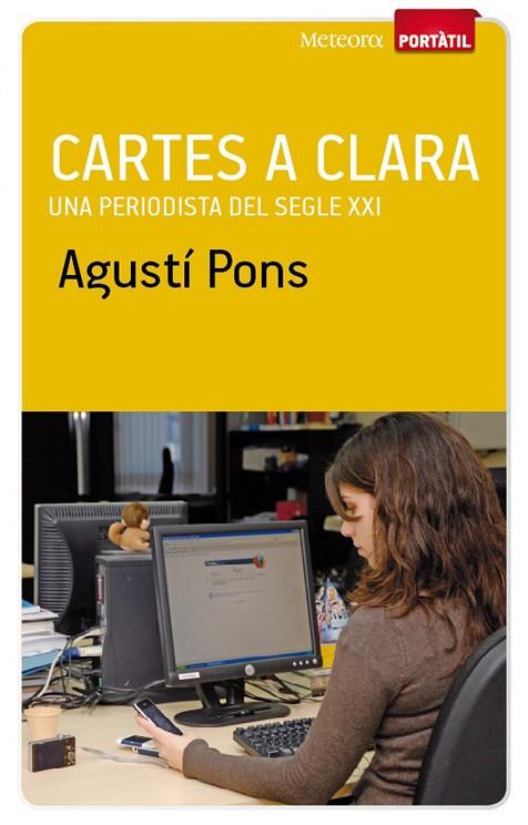 CARTES A CLARA. UNA PERIODISTA DEL SEGLE XXI | 9788493917104 | PONS,AGUSTI