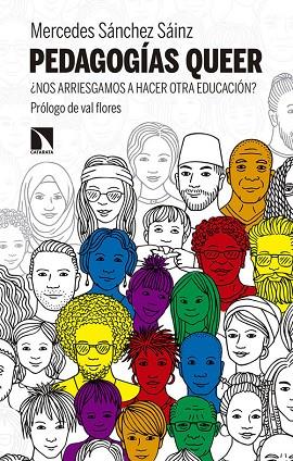 PEDAGOGÍAS QUEER ¿NOS ARRIESGAMOS A HACER OTRA EDUCACIÓN? | 9788490978290 | SÁNCHEZ SÁINZ, MERCEDES