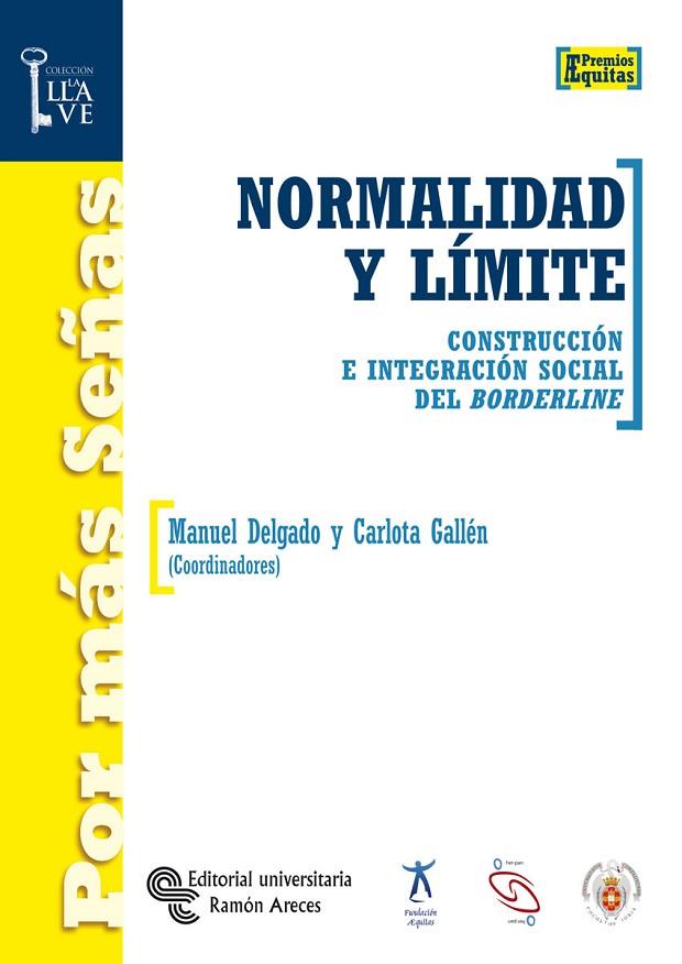 NORMALIDAD Y LIMITE. CONSTRUCCION E INTEGRACION SOCIAL DEL BORDERLINE | 9788480047654 | DELGADO,MANUEL GALLEN,CARLOTA