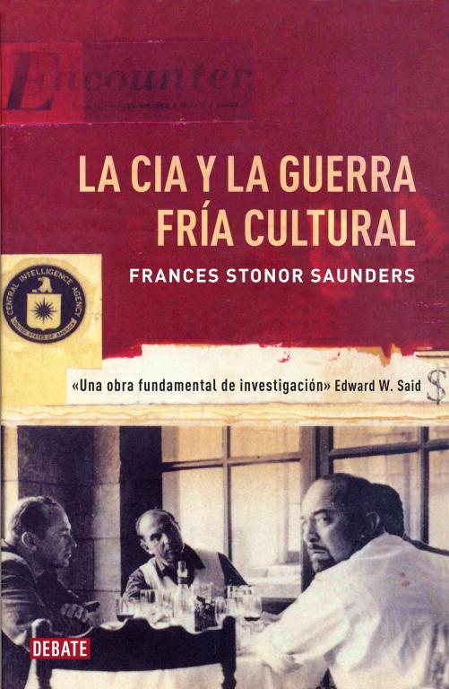 CIA Y LA GUERRA FRIA CULTURAL | 9788499922362 | STONOR SAUNDERS,FRANCES