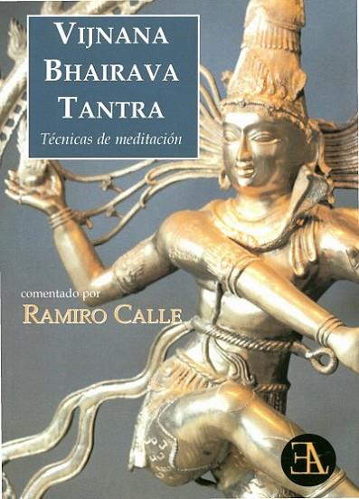 VIJNANA BHAIRAVA TANTRA TECNICAS DE MEDITACION | 9788499501260 | CALLE,RAMIRO A.