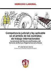 COMPETENCIA JUDICIAL Y LEY APLICABLE EN EL AMBITO DE LOS CONTRATOS DE TRABAJO INTERNACIONALES | 9788429016635 | SERRANO GARCIA,Mª JOSE