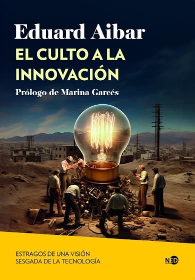 EL CULTO A LA INNOVACIÓN | 9788419407207 | AIBAR, EDUARD