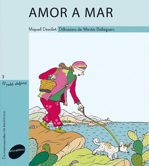 AMOR A MAR. EN LLETRA MANUSCRITA I EN MAJUSCULA | 9788496726949 | BALAGUER,MARTA DESCLOT,MIQUEL