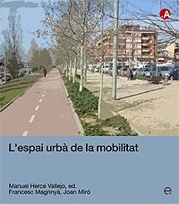 ESPAI URBA DE LA MOBILITAT | 9788483019177 | HERCE VALLEJO,MANUEL MAGRINYA,FRANCESC MIRO,JOAN