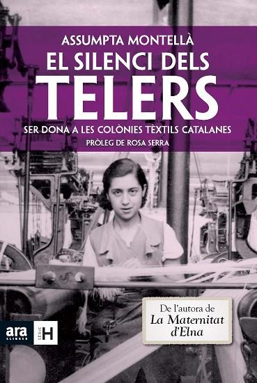 SILENCI DELS TELERS. LES DONES A LES COLONIES TEXTILS CATALANES | 9788415224785 | MONTELLA,ASSUMPTA