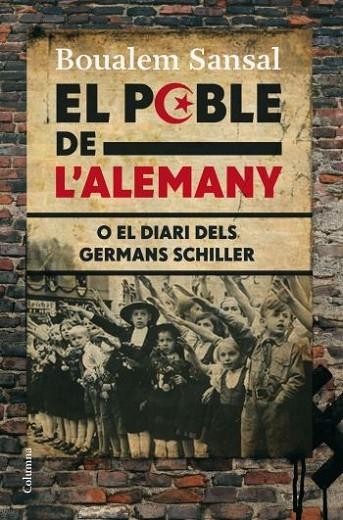 POBLE DE L,ALEMANY. O EL DIARI DELS GERMANS SCHILLER | 9788466410304 | SANSAL,BOUALEM