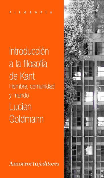 INTRODUCCION A LA FILOSOFIA DE KANT. HOMBRE COMUNIDAD Y MUNDO | 9789505183524 | GOLDMAN,LUCIEN