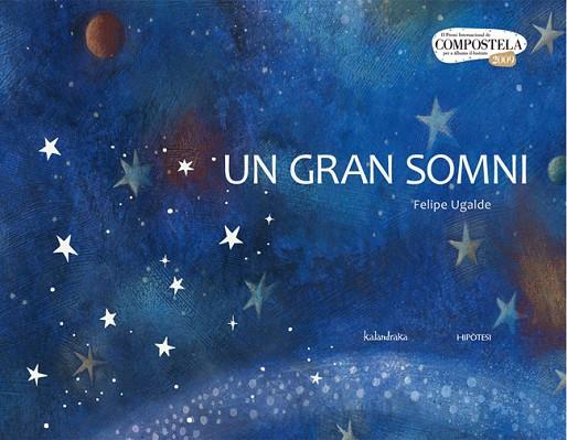 UN GRAN SOMNI | 9788493666798 | UGALDE,FELIPE