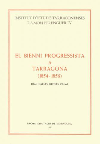 BIENNI PROGRESSISTA A TARRAGONA 1854-1856 | 9788400065324 | BUIGUES VILLAR,JOAN CARLES