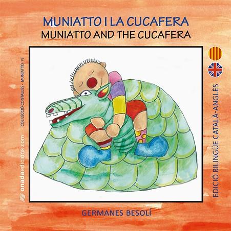 MUNIATTO I LA CUCAFERA. MUNIATTO AND THE CUCAFERA | 9788416505746 | BESOLÍ MONTSERRAT, OLGA/BESOLÍ MONTSERRAT, ESTER