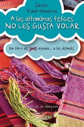 A LAS ALFOMBRAS FELICES NO LES GUSTA VOLAR | 9788433027306 | VIDAL-QUADRAS,JAVIER