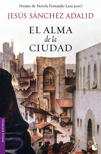 ALMA DE LA CIUDAD. PREMIO DE NOVELA FERNANDO LARA 2007 | 9788408079194 | SANCHEZ ADALID,JESUS